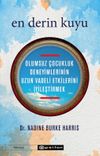 En Derin Kuyu: Olumsuz &Ccedil;ocukluk Deneyimlerinin Uzun Vadeli Etkilerini İyileştirmek