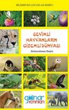 Sevimli Hayvanların Gizemli Dünyası / Bilimsever Çocuklar Serisi 1