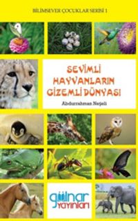 Sevimli Hayvanların Gizemli Dünyası / Bilimsever Çocuklar Serisi 1
