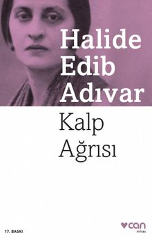 Kalp Ağrısı - Halide Edib Adıvar