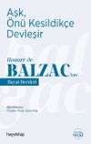 Aşk, &Ouml;n&uuml; Kesildik&ccedil;e Devleşir / Honor&eacute; de Balzac'tan Hayat Dersleri