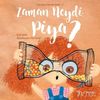 Zaman Neydi Piya? / &Ccedil;ocuk&ccedil;a Felsefe Serisi 2
