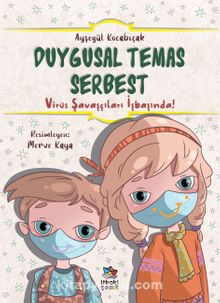 Duygusal Temas Serbest / Virüs Savaşçıları İşbaşında! - Ayşegül Kocabıçak