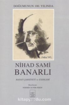 Nihad Sami Banarlı Hayatı Şahsiyeti ve Eserleri - Nermin Suner (Pekin)