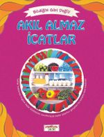 Akıl Almaz İcatlar / Bildiğin Gibi Değil 