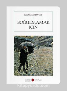 Boğulmamak İçin (Cep Boy) (Tam Metin) - George Orwell