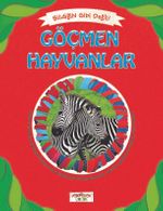 Göçmen Hayvanlar / Bildiğin Gibi Değil