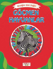 Göçmen Hayvanlar / Bildiğin Gibi Değil