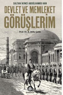 Devlet ve Memleket Görüşlerim - Atilla Çetin