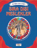 Sıra Dışı Meslekler / Bildiğin Gibi Değil