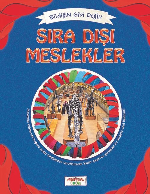 Sıra Dışı Meslekler / Bildiğin Gibi Değil