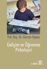 Gelişim ve Öğrenme Psikolojisi (Gürsen Topses)
