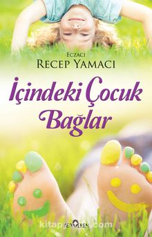 İçindeki Çocuk Bağlar - Recep Yamacı