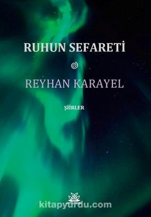 Ruhun Sefareti - Reyhan Karayel