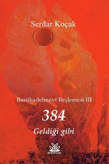 384 Geldiği Gibi 