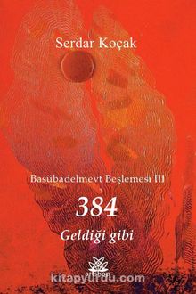 384 Geldiği Gibi - Serdar Koçak
