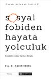 Sosyal Fobiden Hayata Yolculuk & Kendi Kendine Yardım Kitabı