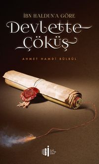 İbn Haldun'a Göre Devlette Çöküş