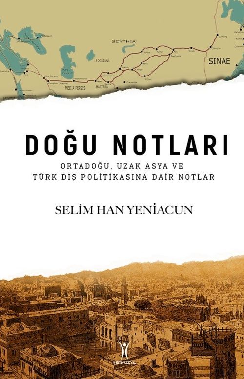 Doğu Notları & Ortadoğu, Uzak Asya ve Türk Dış Politikasına Dair Notlar