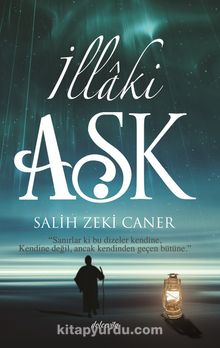 İllaki Aşk - Salih Zeki Caner