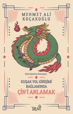 Kuşak Yol Bağlamında Çin'i Anlamak