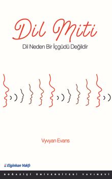 Dil Miti & Dil Neden Bir İçgüdü Değildir