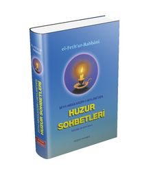 Huzur Sohbetleri - Seyyid Abdülkadir Geylani
