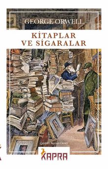 Kitaplar ve Sigaralar - George Orwell