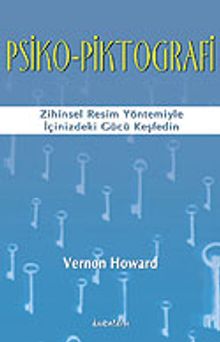 Psiko-Piktografi/Zihinsel Resim Yöntemiyle İçinizdeki Gücü Keşfedin