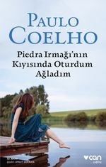 Piedra Irmağının Kıyısında Oturdum Ağladım