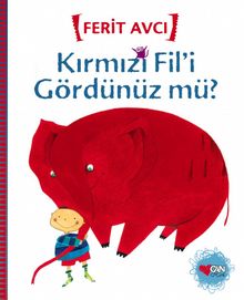 Kırmızı Fil'i Gördünüz mü? - Ferit Avcı