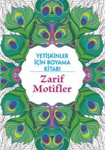 Zarif Motifler / Yetişkinler İçin Boyama Kitabı