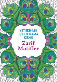 Zarif Motifler / Yetişkinler İçin Boyama Kitabı