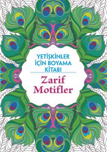 Zarif Motifler / Yetişkinler İçin Boyama Kitabı
