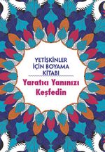 Yetişkinler İçin Boyama Kitabı / Yaratıcı Yanınızı Keşfedin