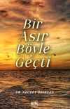 Bir Asır B&ouml;yle Ge&ccedil;ti