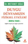 Duygu D&uuml;nyamızın Fiziksel Etkileri