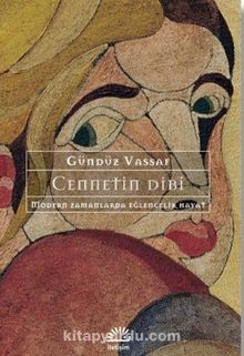 Cennetin Dibi - Gündüz Vassaf