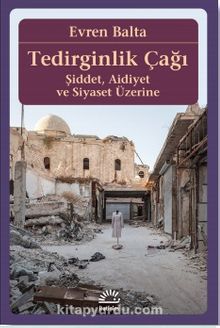 Tedirginlik Çağı - Evren Balta