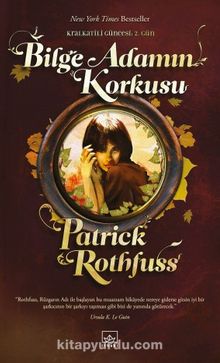 Bilge Adamın Korkusu / Kral Katili Güncesi 2. Gün - Patrick Rothfuss