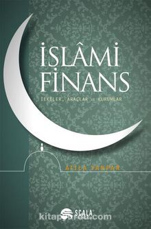 İslami Finans & İlkeler, Araçlar ve Kurumlar