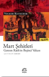 Mart Şehitleri & Gereon Rath'ın Beşinci Vakası