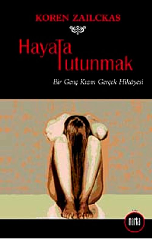 Hayata Tutunmak & Bir Genç Kızın Gerçek Hikayesi