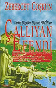 Tarihe Düşülen Dipnot: Haçin ve Çallıyan Efendi (1-F-10)
