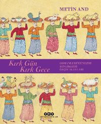 Kırk Gün Kırk Gece & Osmanlı Düğünleri, Şenlikleri, Geçit Alayları