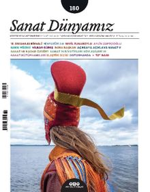 Sanat Dünyamız Üç Aylık Kültür ve Sanat Dergisi Sayı:180 Ocak-Şubat  2021
