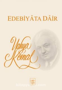 Edebiyata Dair - Yahya Kemal Beyatlı