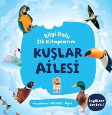 Bilgi Dolu İlk Kitaplarım / Kuşlar Ailesi