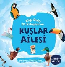 Bilgi Dolu İlk Kitaplarım / Kuşlar Ailesi - Kevser Aya