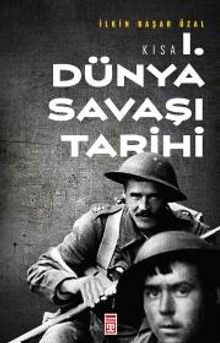 Kısa Birinci Dünya Savaşı Tarihi